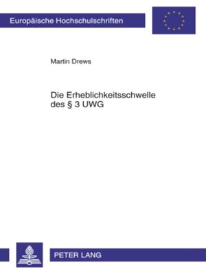 cover image of Die Erheblichkeitsschwelle des § 3 UWG
